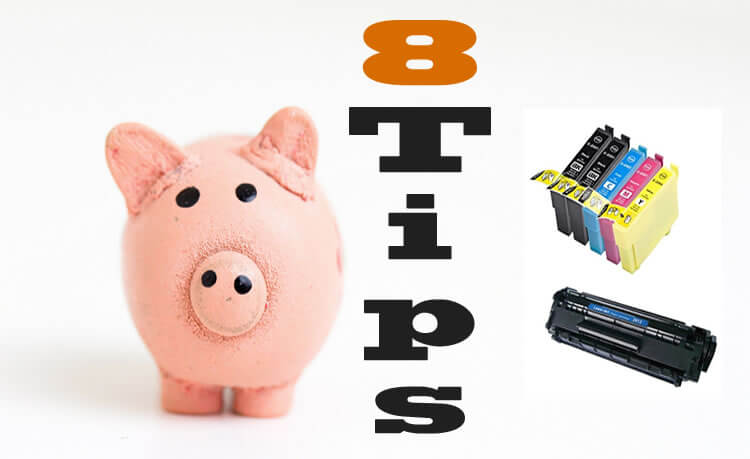 8 Tips to save money on ink and toner